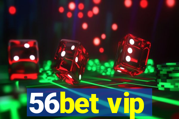 56bet vip